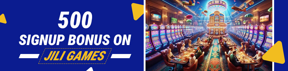 500 Signup Bonus On Jili Games | Jeetwin