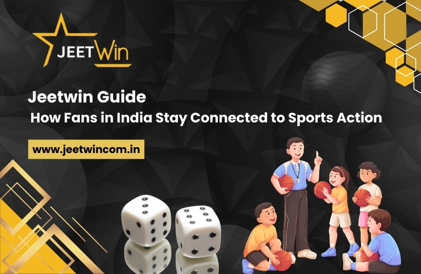 Jeetwin Guide: How Fans in India Stay Connected to Sports Action