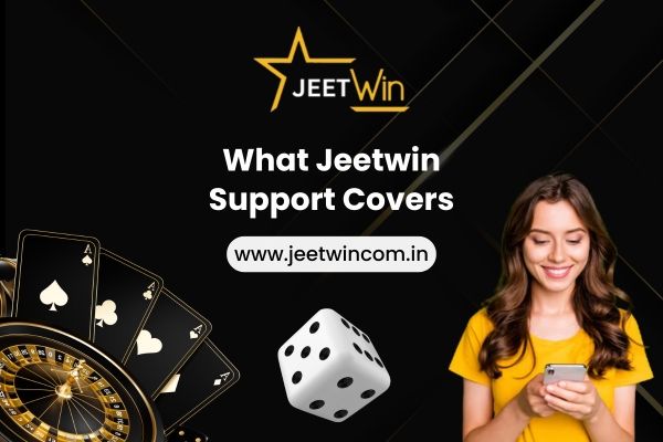 What Jeetwin Support Covers