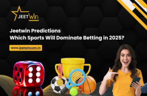 Jeetwin Predictions: Which Sports Will Dominate Betting in 2025?